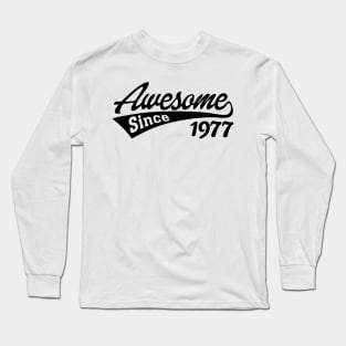 Awesome Since 1977 Long Sleeve T-Shirt